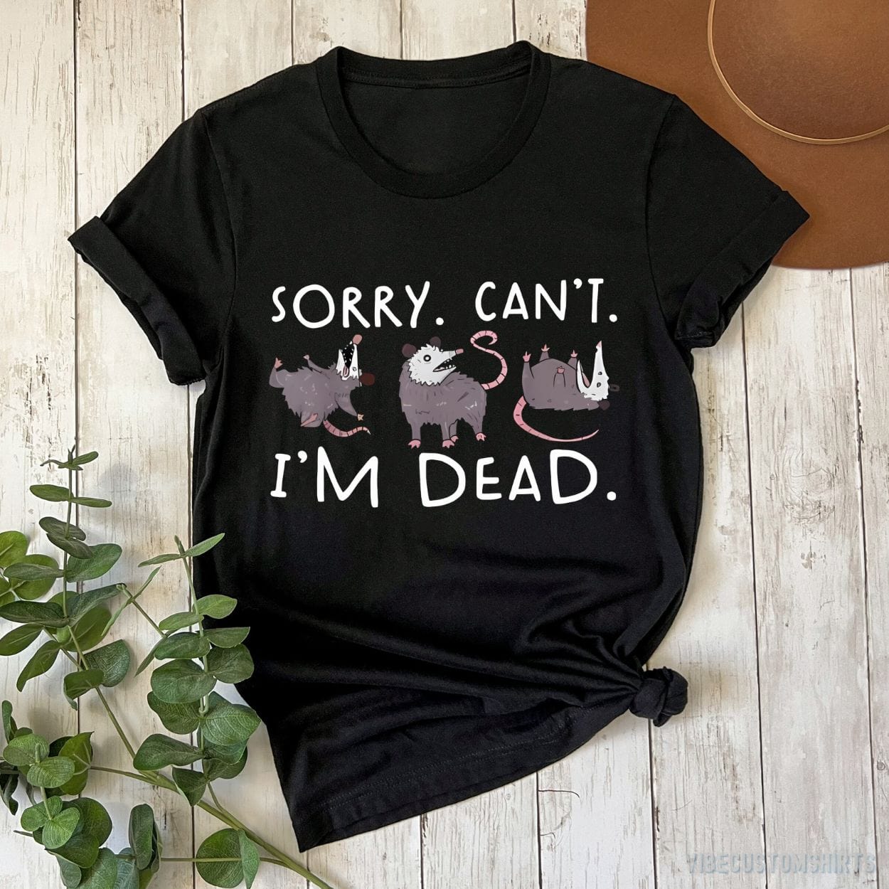 T-Shirt Black / S Sorry Can't I'm Dead Possum Shirt