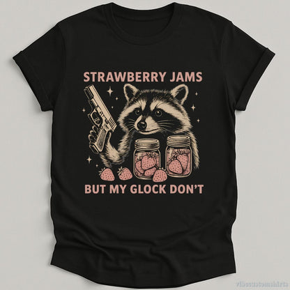 T-Shirt Black / S Strawberry Jams But My Glock Don't Shirt