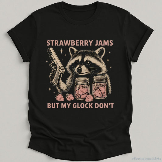 T-Shirt Black / S Strawberry Jams But My Glock Don't Shirt
