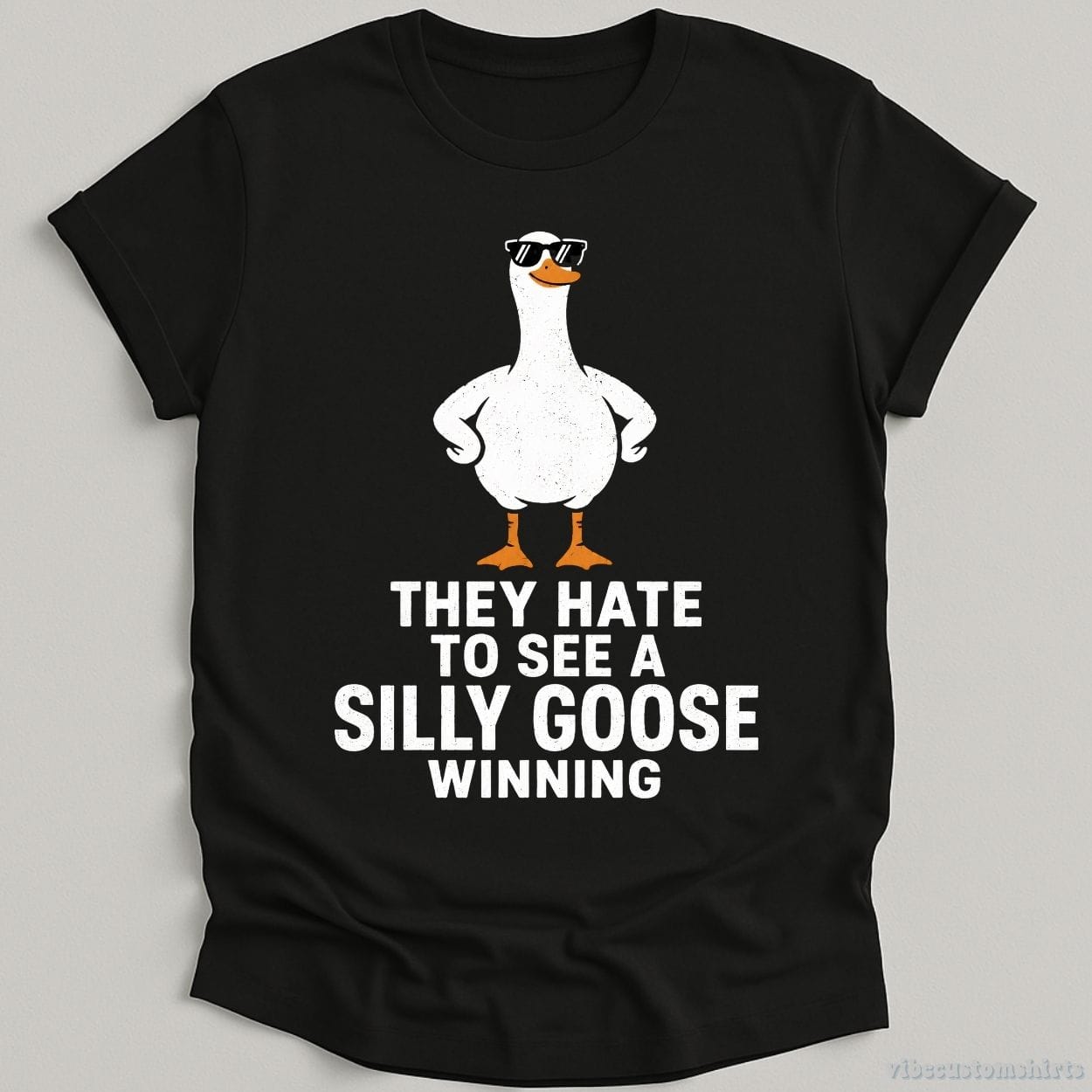 T-Shirt Black / S They Hate To See A Silly Goose Winning Shirt