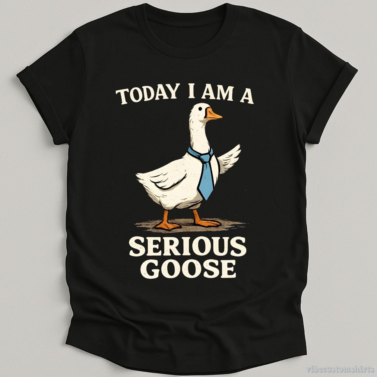 T-Shirt Black / S Today I Am A Serious Goose Funny Meme Shirt