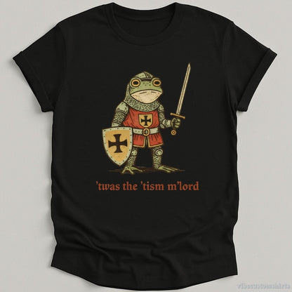 T-Shirt Black / S Twas The Tism Mlord Frog Knight Shirt