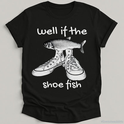 T-Shirt Black / S Well If Shoe Fish Vintage Shirt