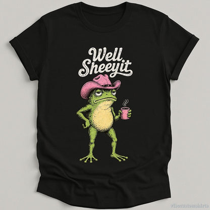 T-Shirt Black / S Well Sheeyit Pink Hat Cowboy Frog Shirt