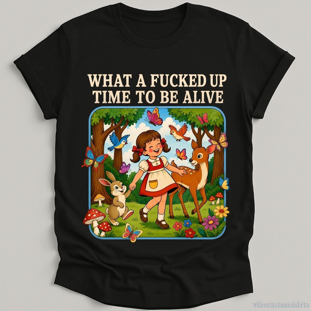 T-Shirt Black / S What A F cked Up Time To Be Alive Sarcastic Retro Shirt