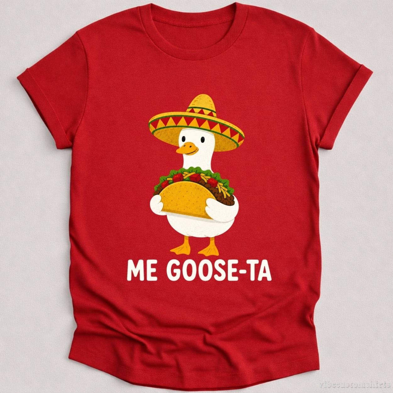 T-Shirt Cardinal Red / S Me Goose-Ta Funny Taco Shirt