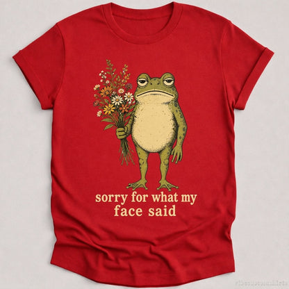 T-Shirt Cardinal Red / S Sorry For What My Face Said Frog Shirt