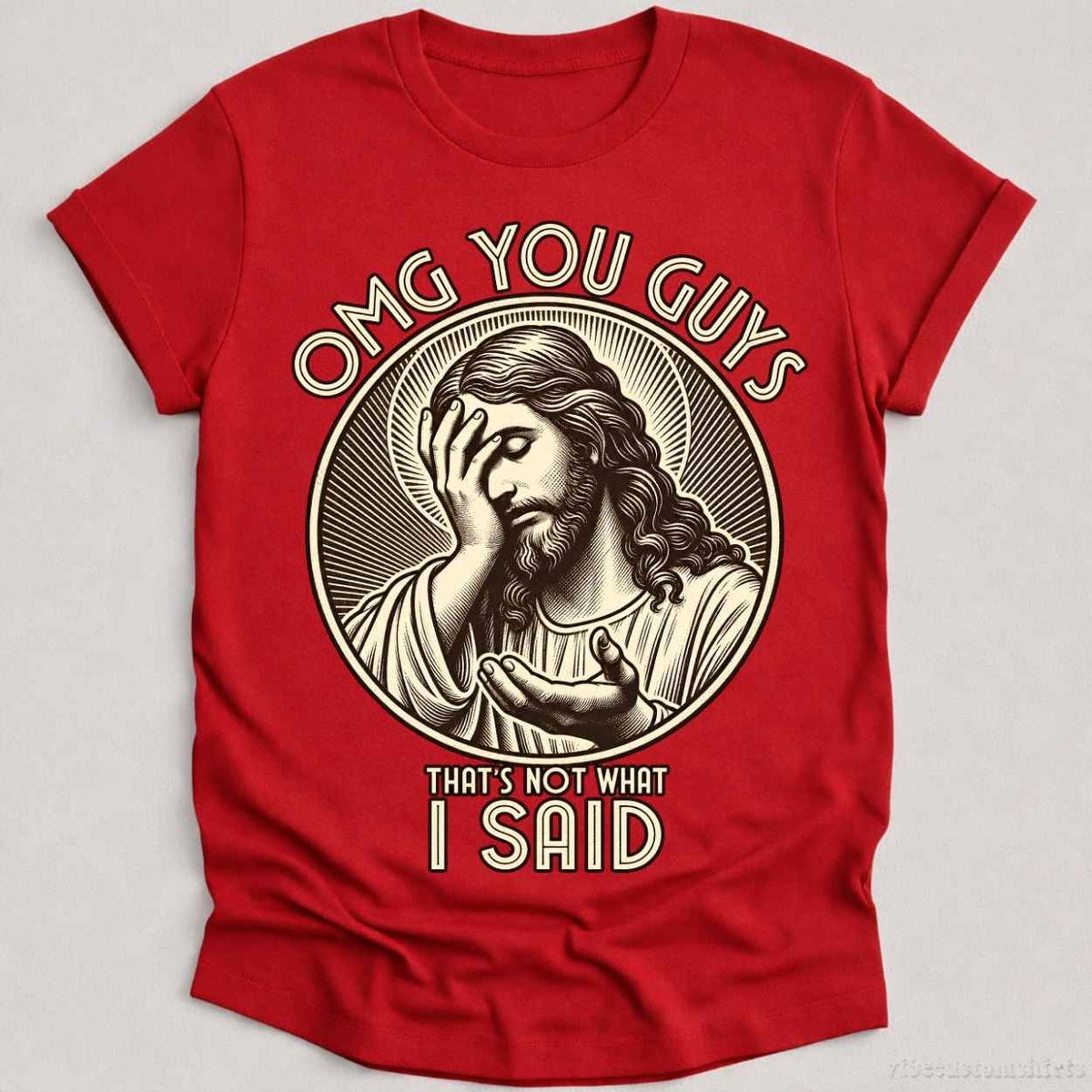 T-Shirt Cardinal Red / S That's Not What I Said Jesus Meme Shirt