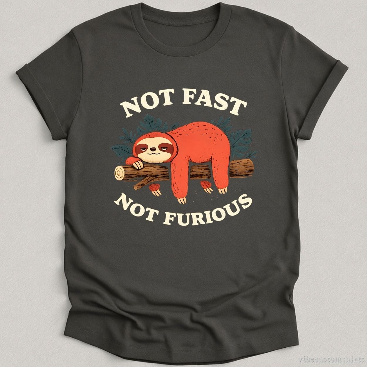 T-Shirt Charcoal / S Not Fast Not Furious Sarcastic Sloth Shirt
