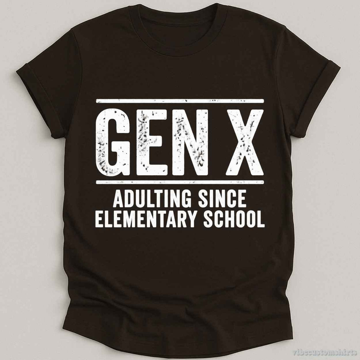 T-Shirt Dark Chocolate / S Gen X Adulting Since Elementary School Shirt