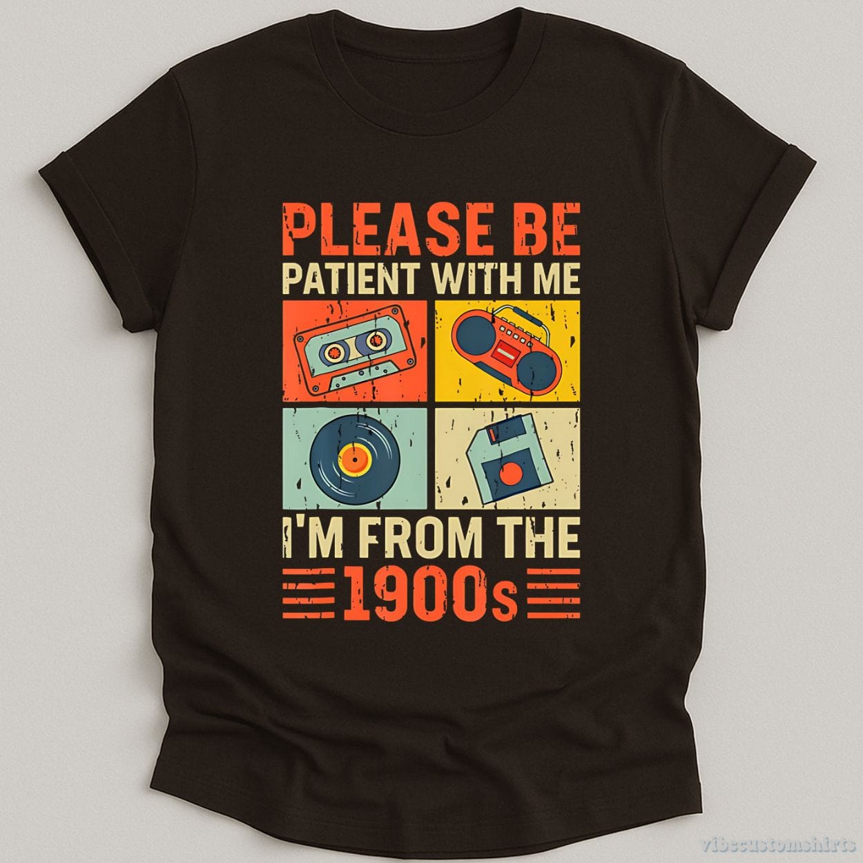 T-Shirt Dark Chocolate / S Please Be Patient With Me I'm From The 1900s Retro Shirt
