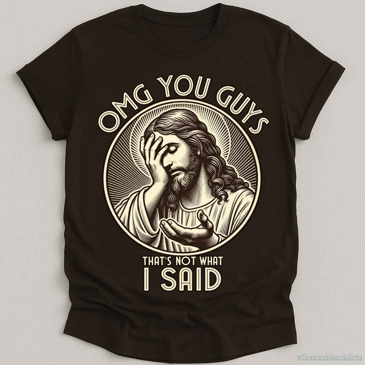 T-Shirt Dark Chocolate / S That's Not What I Said Jesus Meme Shirt