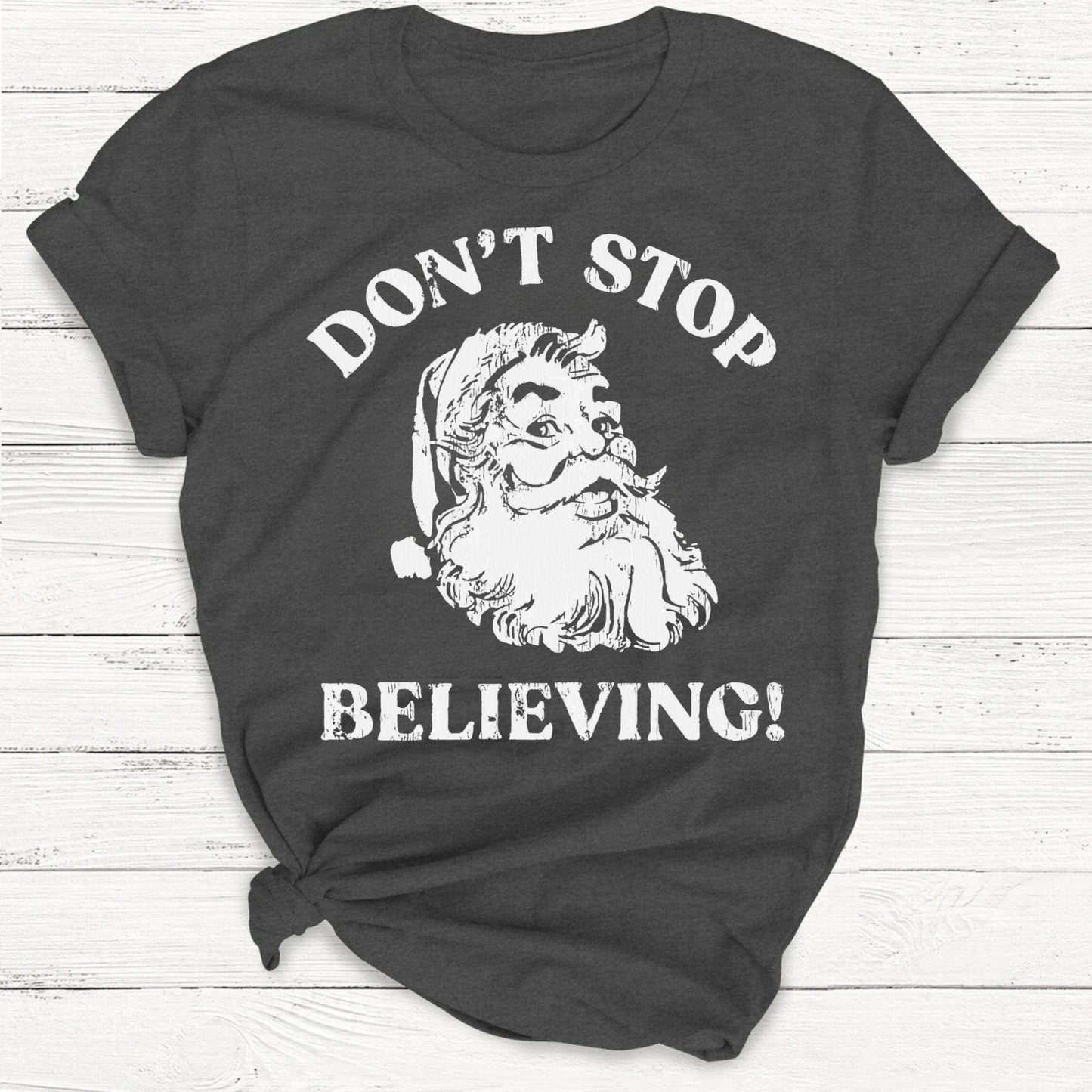 T-Shirt Dark Heather Grey / S Don't Stop Believing Vintage Santa Clause Shirt