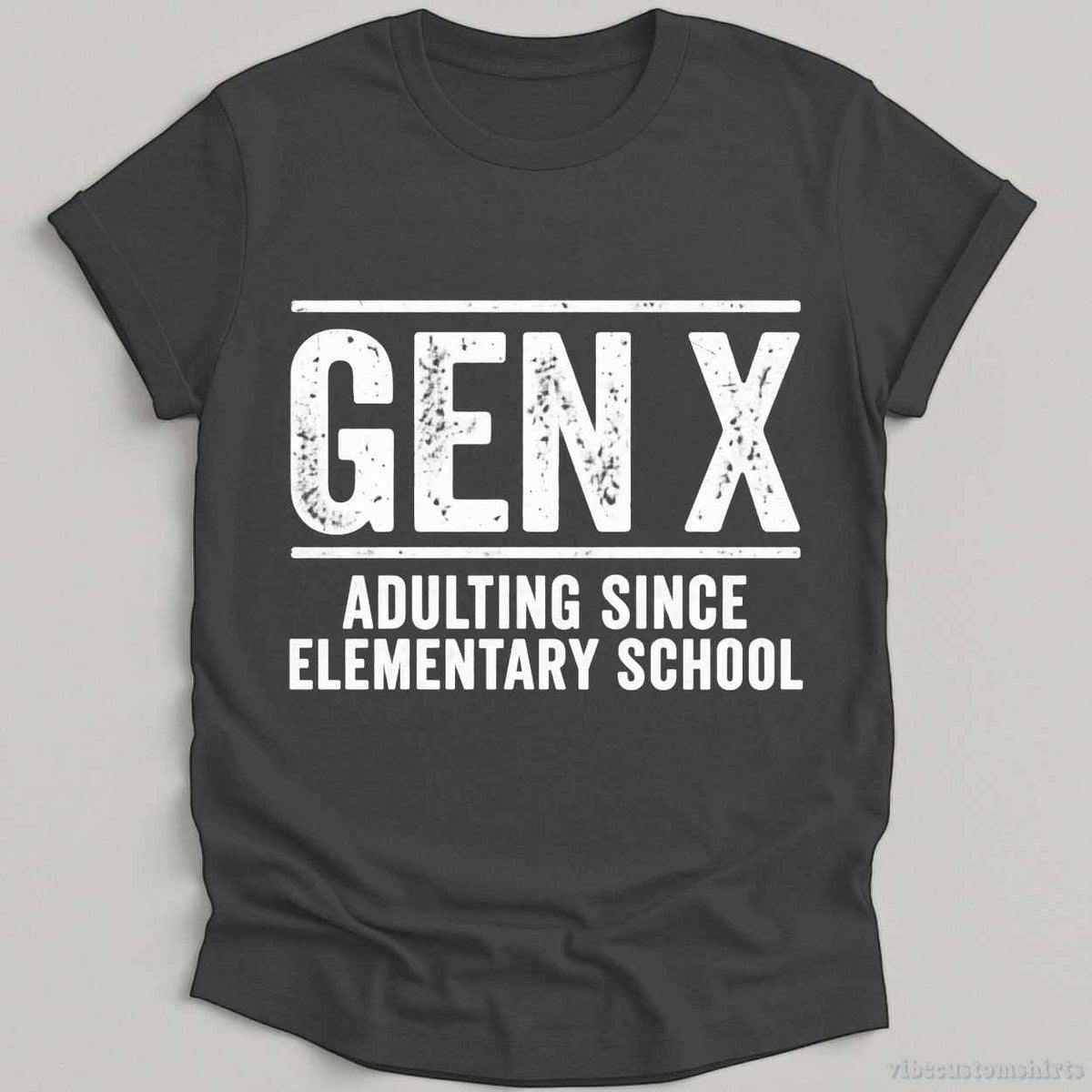 T-Shirt Dark Heather Grey / S Gen X Adulting Since Elementary School Shirt