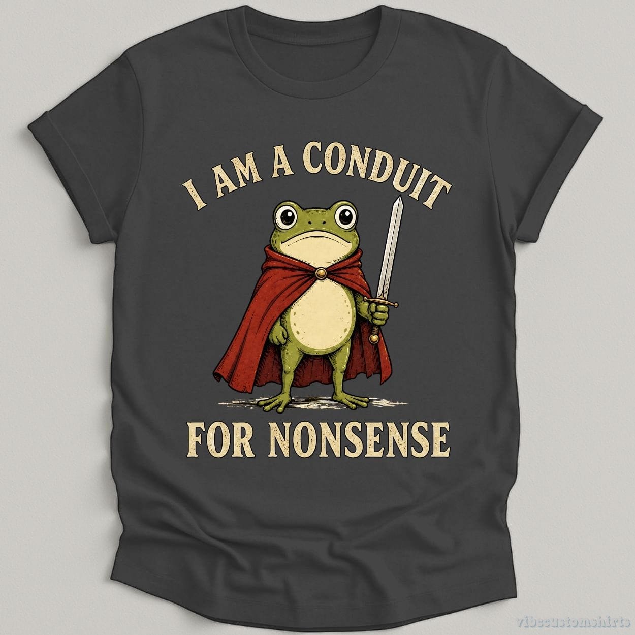 T-Shirt Dark Heather Grey / S I Am A Conduit For Nonsense Frog Knight Shirt