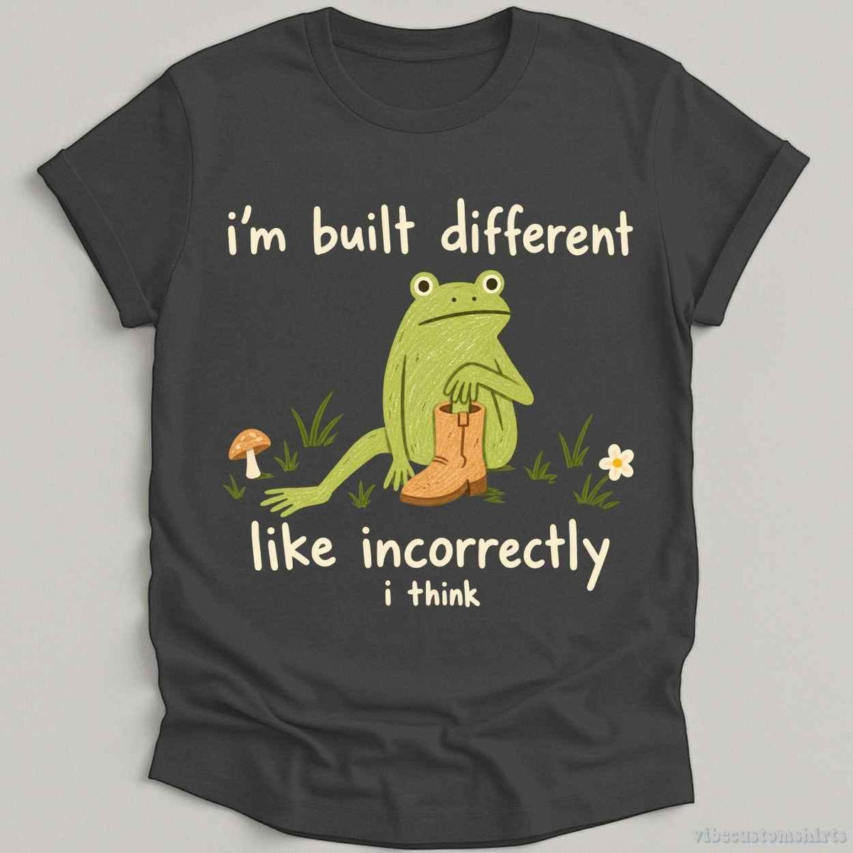 T-Shirt Dark Heather Grey / S I'm Build Different Like Incorrectly I Think Frog Shirt