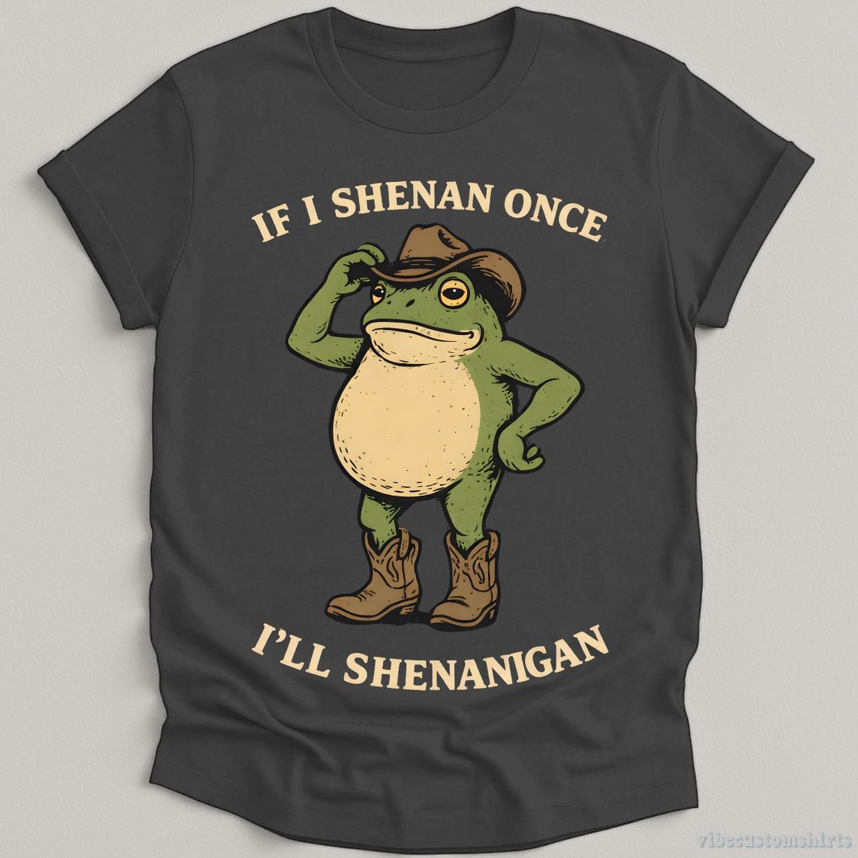 T-Shirt Dark Heather Grey / S If I shenan once, I’ll shenanigan Cowboy Frog Shirt