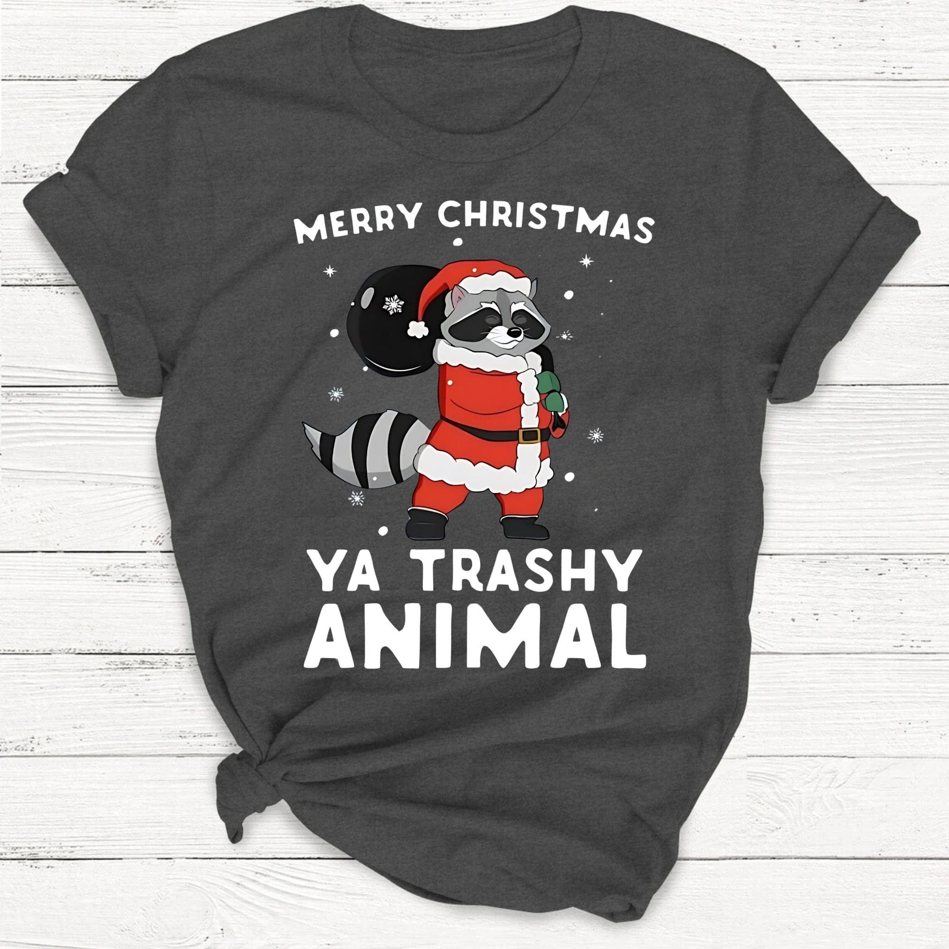 T-Shirt Dark Heather Grey / S Merry Christmas Ya Trashy Animal Santa Raccoon Shirt