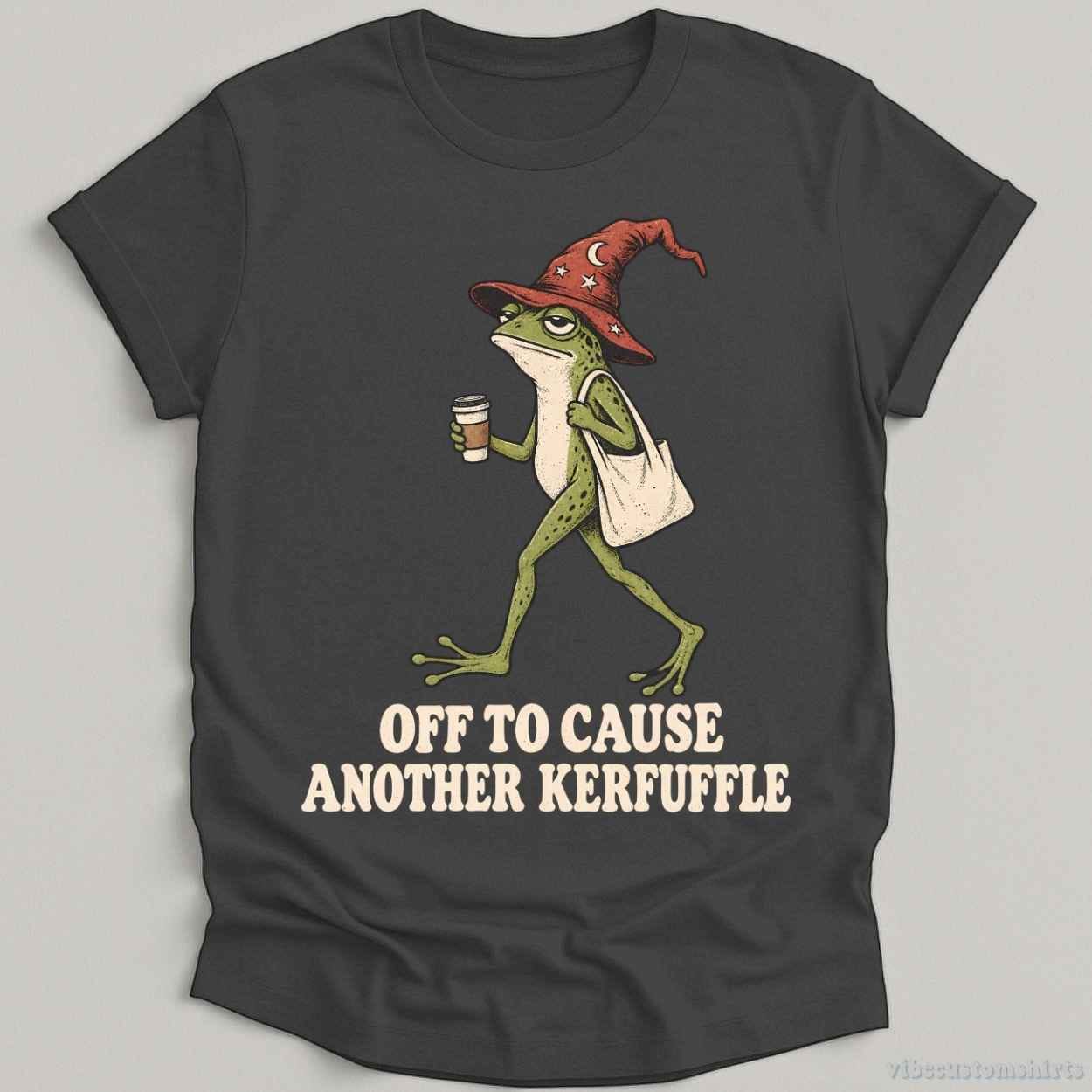 T-Shirt Dark Heather Grey / S Off To Cause Another Kerfuffle Frog Shirt