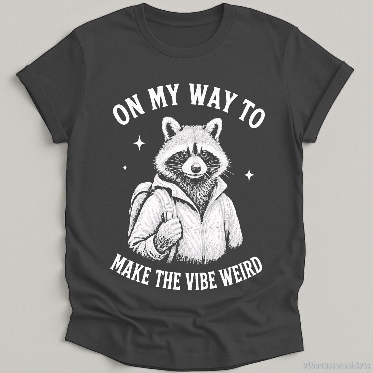 T-Shirt Dark Heather Grey / S On My Way To Make The Weird Raccoon Shirt