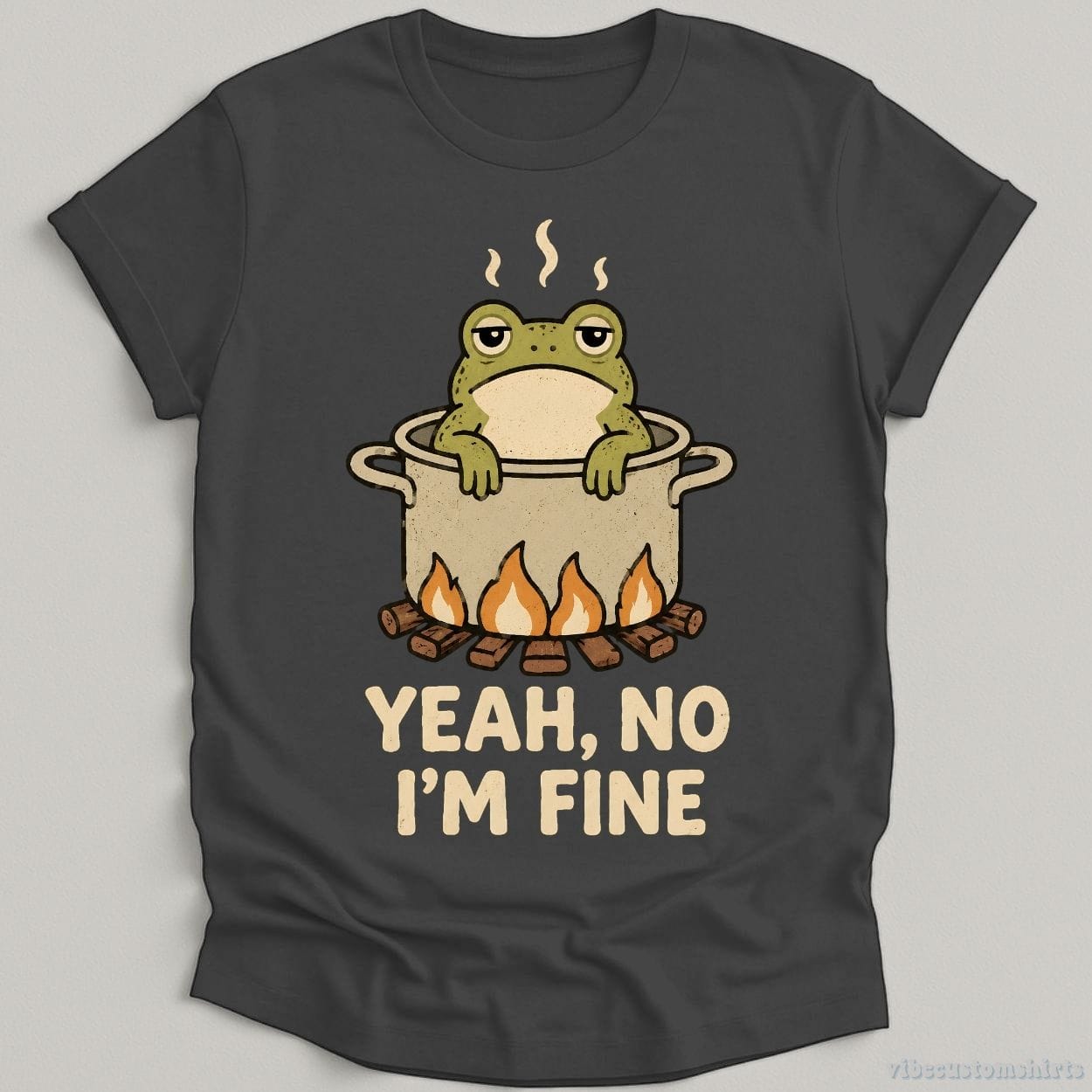T-Shirt Dark Heather Grey / S Yeah No I'm Fine Boiling Frog Shirt