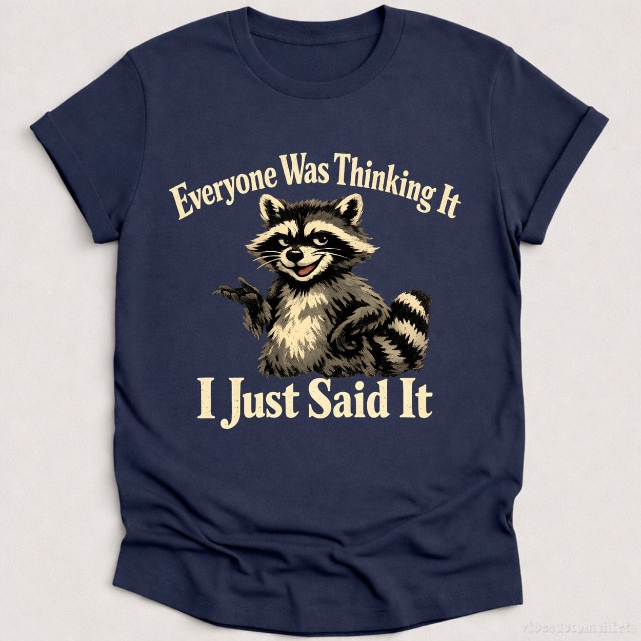 T-Shirt Heather Navy / S Everyone Was Thinking It I Just Said It Shirt