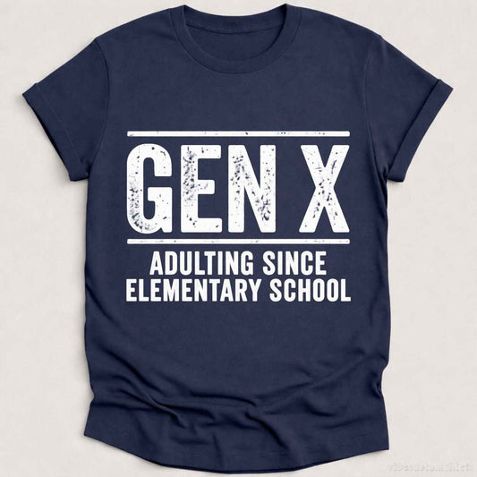 T-Shirt Heather Navy / S Gen X Adulting Since Elementary School Shirt