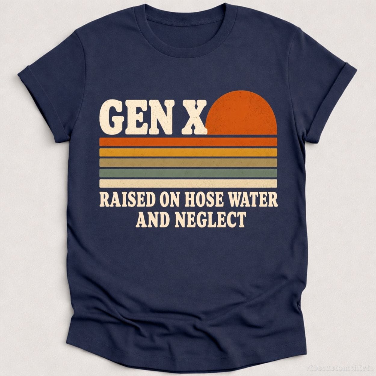 T-Shirt Heather Navy / S Gen x Raised On Hose Water and Neglect Humor Shirt