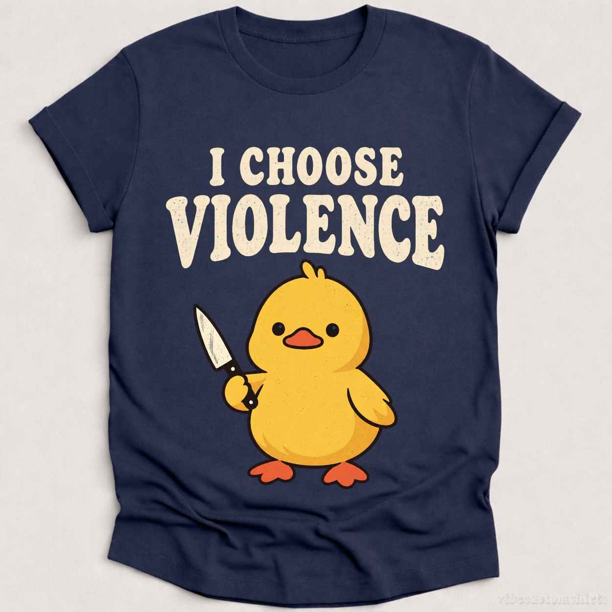 T-Shirt Heather Navy / S I Choose Violence Sarcastic Duck Shirt