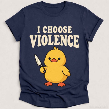 T-Shirt Heather Navy / S I Choose Violence Sarcastic Duck Shirt