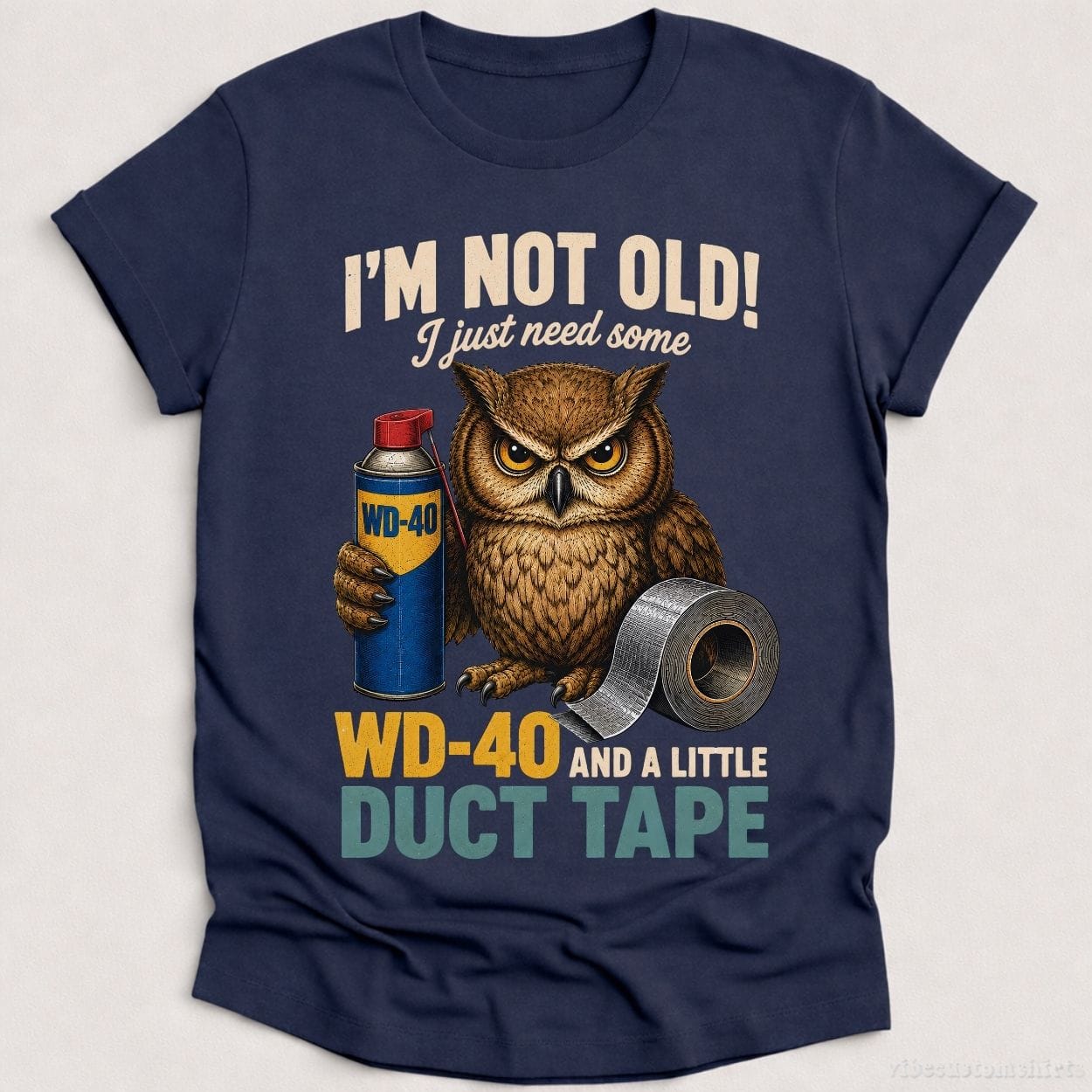 T-Shirt Heather Navy / S I'm Not Old I Just Need Some Wd-40 And A Little Duct Tape Owl Shirt