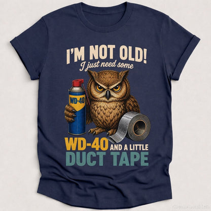 T-Shirt Heather Navy / S I'm Not Old I Just Need Some Wd-40 And A Little Duct Tape Owl Shirt