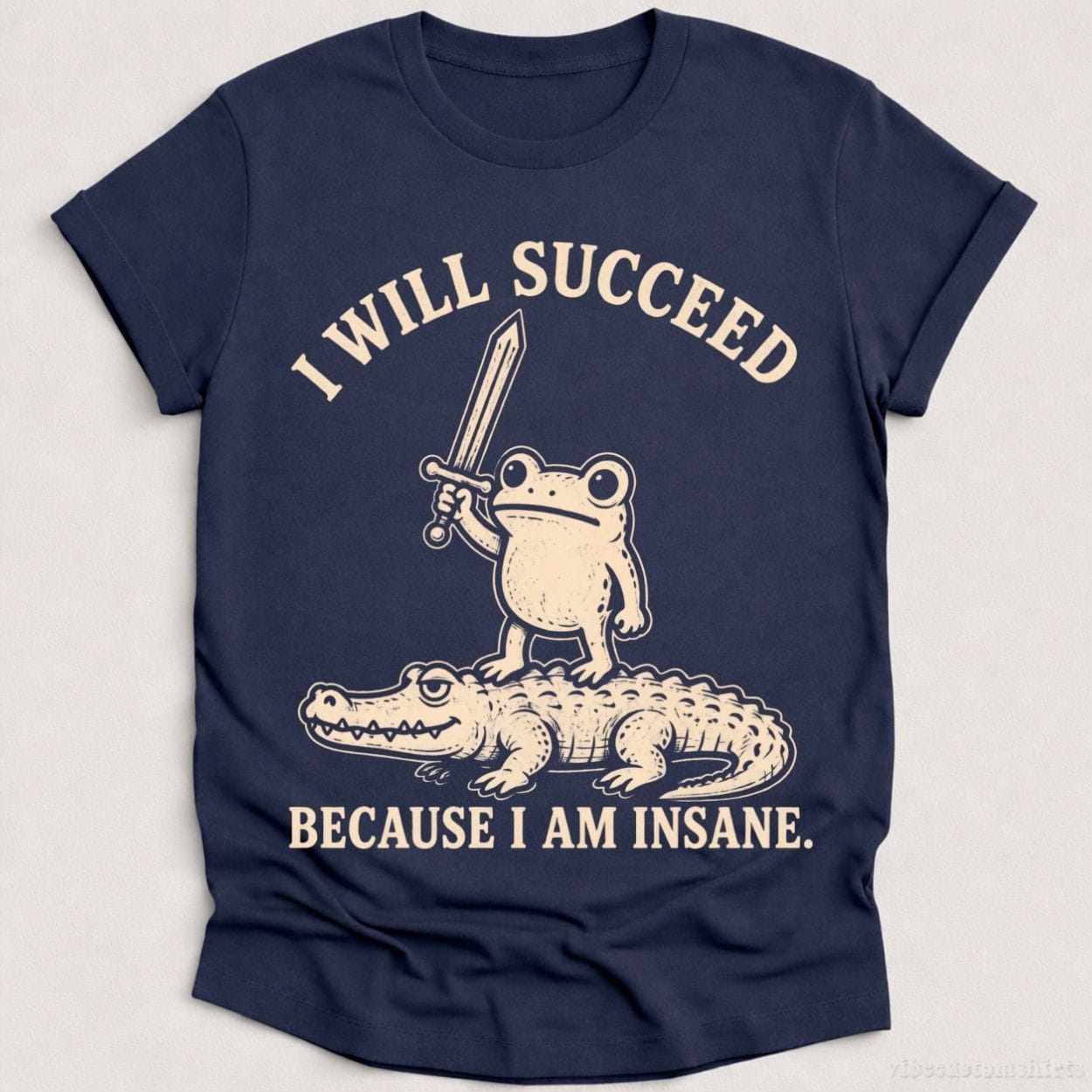 T-Shirt Heather Navy / S I Will Succeed Because I am Insane Frog and Crocodile Shirt