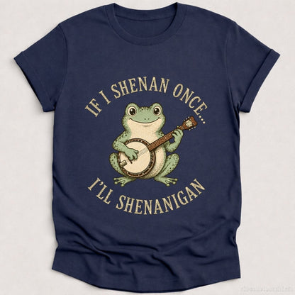 T-Shirt Heather Navy / S If I Shenan Once I'll Shenanigan Frog With Banjo Shirt