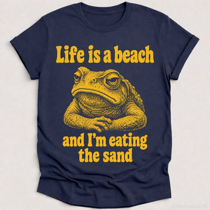 T-Shirt Heather Navy / S Life is a Beach and I'm Eating The Sand Frog Shirt