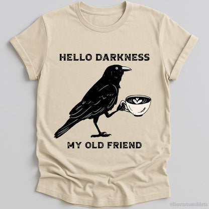 T-Shirt Hello Darkness My Old Friend Crow Shirt
