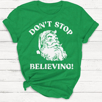 T-Shirt Kelly Green / S Don't Stop Believing Vintage Santa Clause Shirt