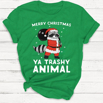 T-Shirt Kelly Green / S Merry Christmas Ya Trashy Animal Santa Raccoon Shirt