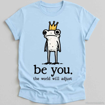 T-Shirt Light Blue / S Be You The World Be Adjust Meme Frog Shirt