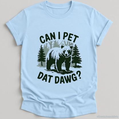 T-Shirt Light Blue / S Can I Pet Dat Dawg Bear Meme Shirt