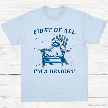 T-Shirt Light Blue / S First of all I'm a Delight Raccoon T-Shirt