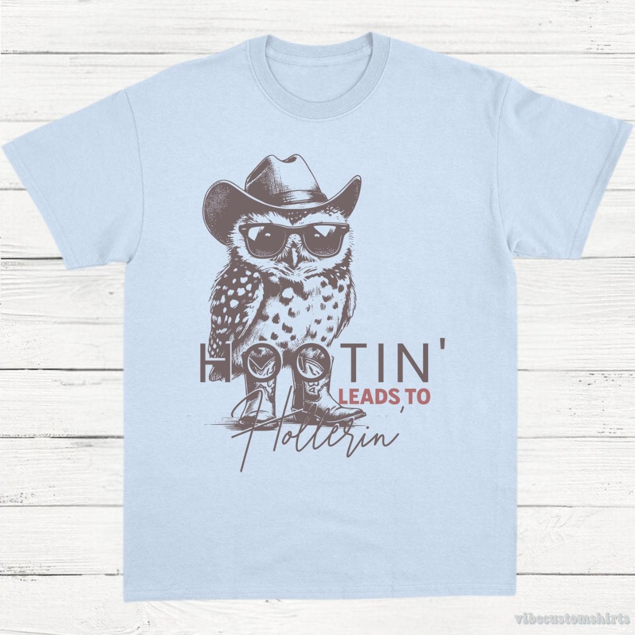 T-Shirt Light Blue / S Hootin Leads To Hollerin Owl Shirt