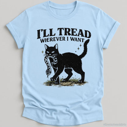 T-Shirt Light Blue / S I'll Tread Wherever I Want Black Cat and Snake Shirt