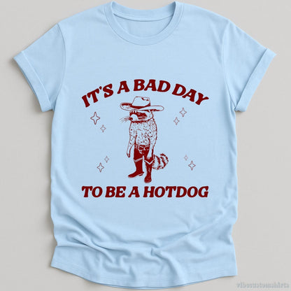 T-Shirt Light Blue / S It's A Bad Day To Be A Hotdog Cowboy Raccoon Shirt
