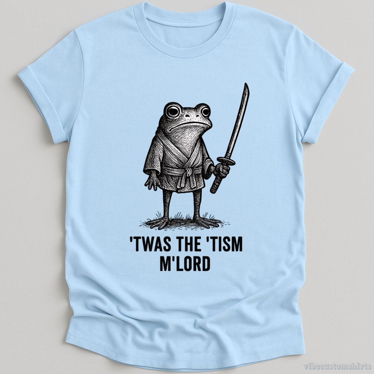 T-Shirt Light Blue / S It was The Autism M'lord Frog Shirt