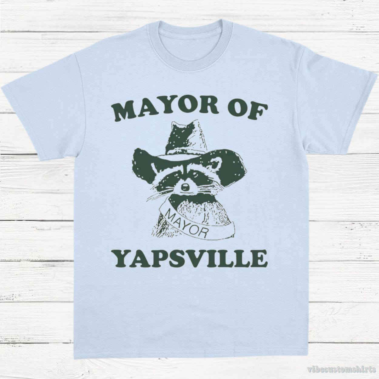 T-Shirt Light Blue / S Mayor Of Yapsville Raccoon Shirt