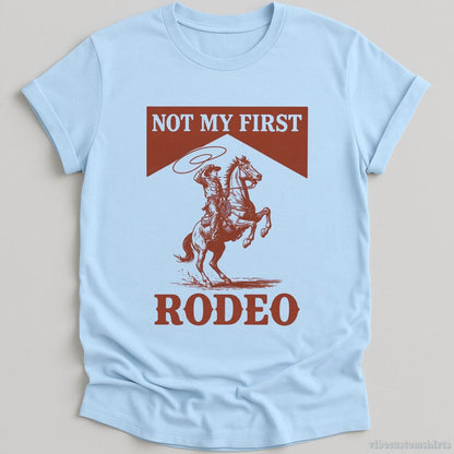 T-Shirt Light Blue / S Not My First Rodeo Western Vintage Style Shirt