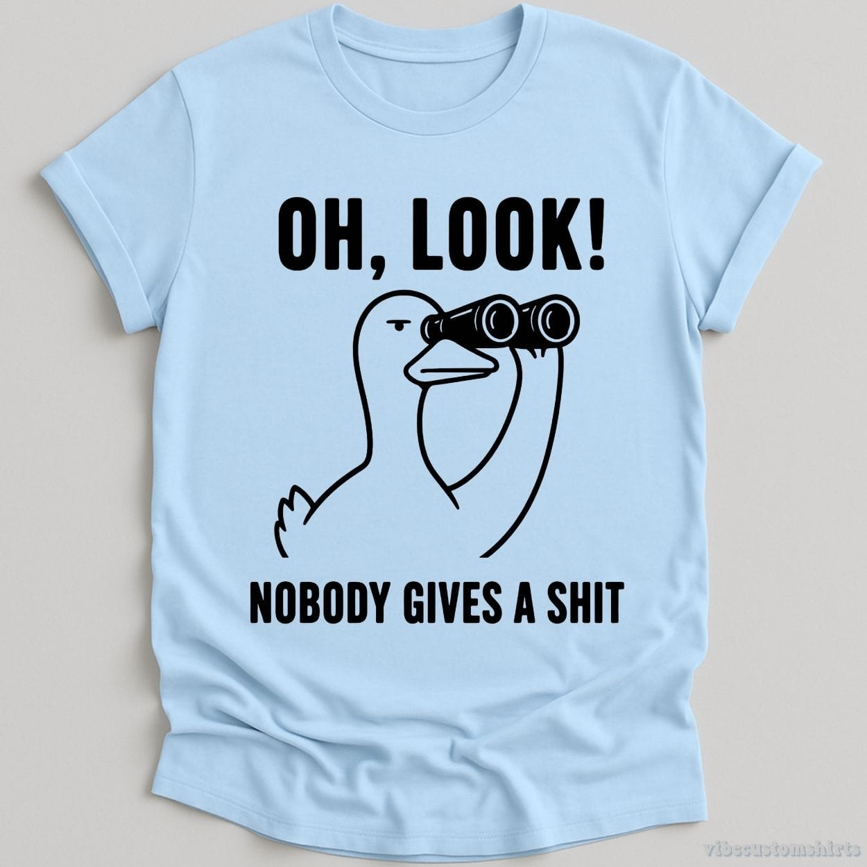 T-Shirt Light Blue / S Oh Look Nobody Gives A Sh*t Sarcastic Duck Shirt