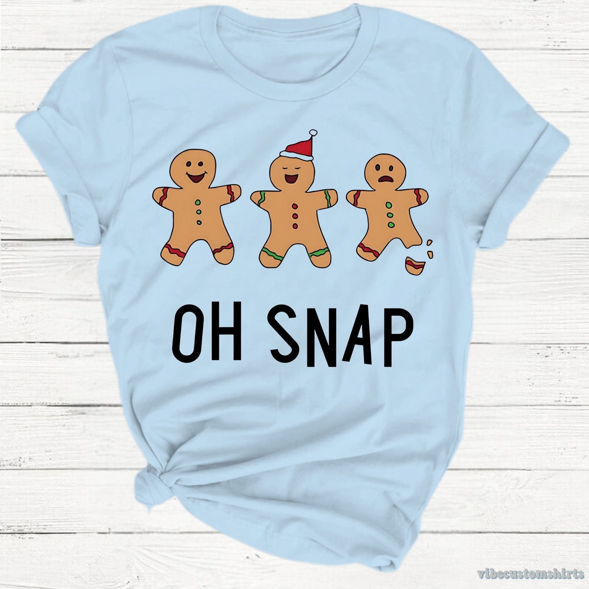 T-Shirt Light Blue / S Oh Snap Funny Gingerbread T-Shirt