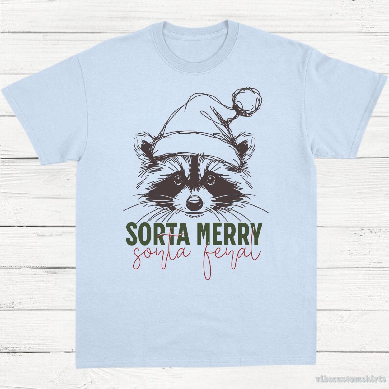 T-Shirt Light Blue / S Sorta Merry Sorta Feral Raccoon Christmas Shirt